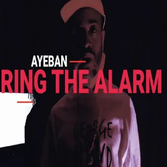 Ring The Alarm by Aye Ban