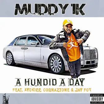 A Hundid A Day by Muddy 1k