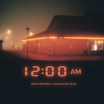 12:00 Am by Madisson Blue