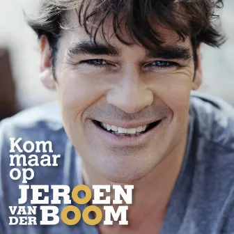 Kom Maar Op by Jeroen Van Der Boom