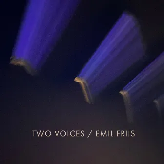 Two Voices by Emil Friis