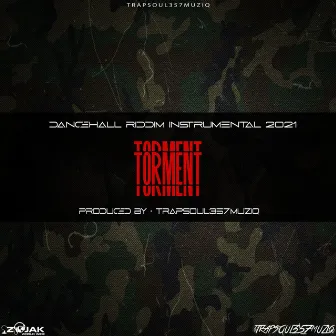 Torment Riddim by Trapsoul357Muziq