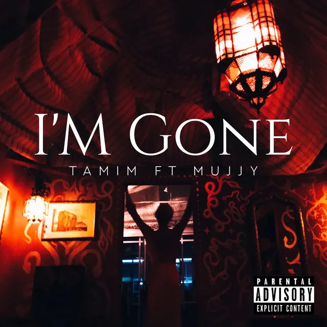 I'm Gone (feat. Mujjy)