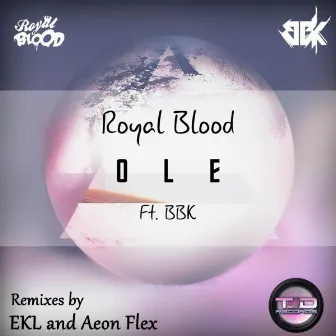 Ole (feat. BBK) by Royal Blood