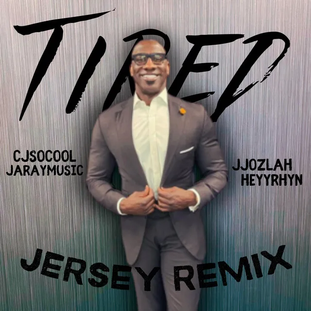 Tired Jersey (JJOZIAH & HEYYRHYN Remix)