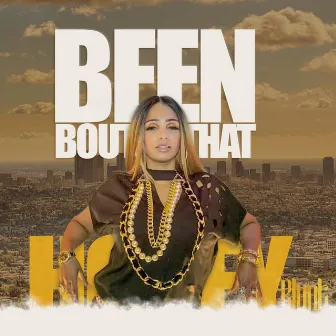 Been Bout That by Honey Blunt