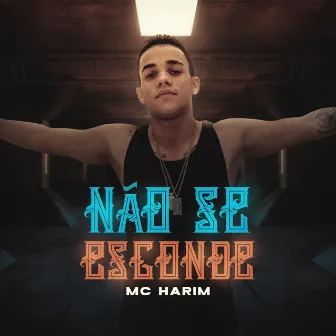 Não se esconde by MC Harim