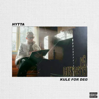 Kule For Deg (På Gjengsyn) by Hytta