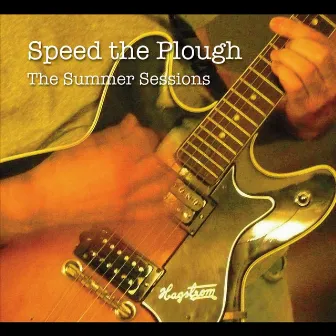 The Summer Sessions by Speed the Plough