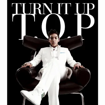 Turn It Up by T.O.P.