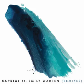 Capsize (Remixes) by Emily Warren