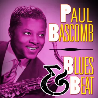 Blues & Beat by Paul Bascomb