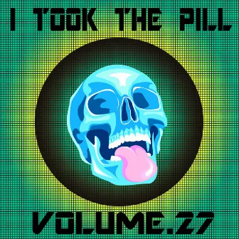 I Took The Pill, Vol. 27 by Ceo