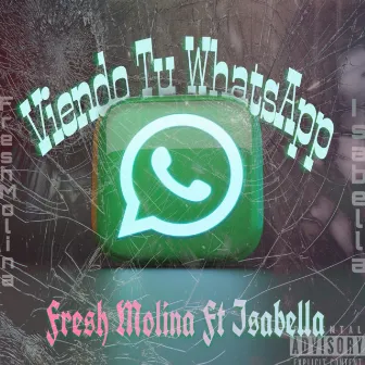 Viendo Tu Whatsapp by Fresh Molina