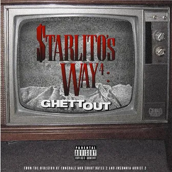 Starlito's Way 4: GhettOut by Starlito