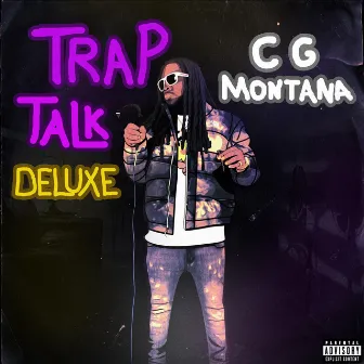 Trap Talk (Deluxe) by CG Montana