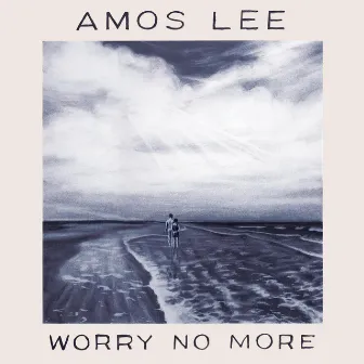 Worry No More (Acoustic) by Amos Lee