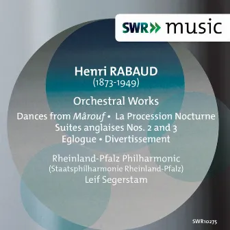 Rabaud: Orchestral Works by Henri Rabaud