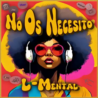 No Os Necesito by L-Mental