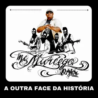 A Outra Face da Historia by mc murcego