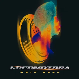 LOCOMOTORA by Luis Real