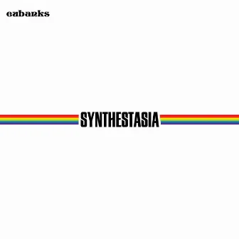 Synthestasia by Eubanks