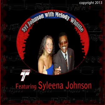 Syl Johnson with Melody Whittle (feat. Syleena Johnson) by Syl Johnson