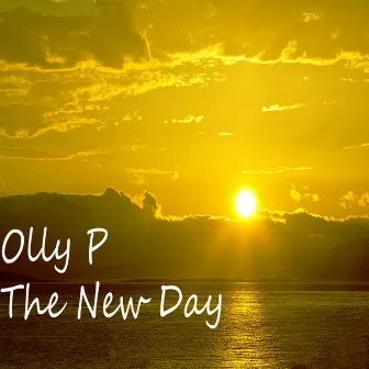 The New Day (Original Mix) by Olly P