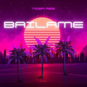 Bailame by Noza Rez