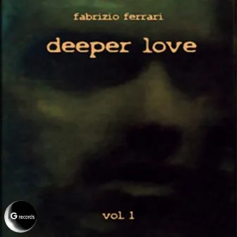 Deeper love, vol. 1 by Fabrizio Ferrari