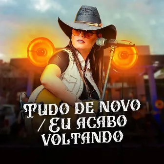 Tudo de Novo / Eu Acabo Voltando by Gaby Violeira