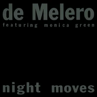 Night Moves by De Melero