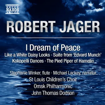 Jager: I Dream of Peace by Robert Jager