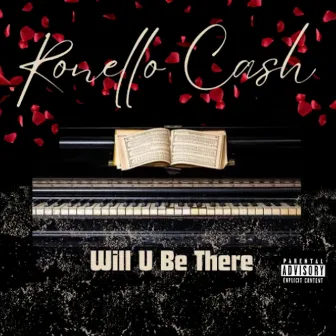 Will U Be There by Ronello Cash