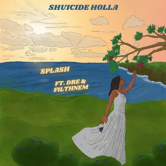 Splash by Shuicide Holla