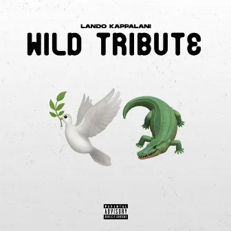 Wild Tribute by Lando Kappalani