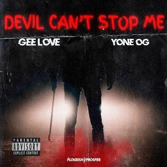 Devil Can't Stop Me by Yone OG