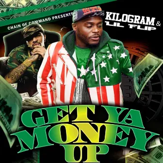 Get Ya Money Up by Kilogram