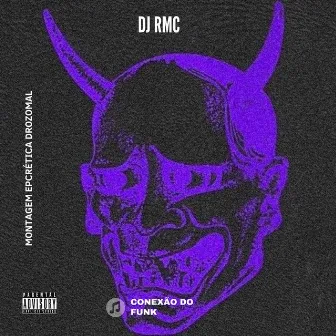 Montagem Epcrética Drozomal by DJ RMC