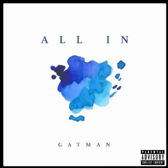 ALL IN by Gatman