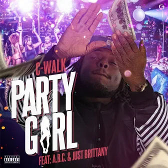 Party Girl (feat. A.B.C. & Just Brittany) by C-Walk