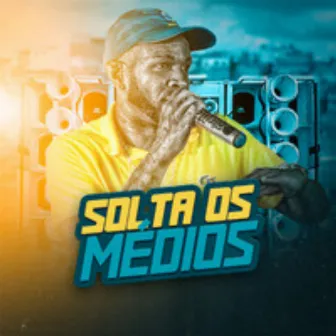 Solta Os Médios by Banda A Invasão