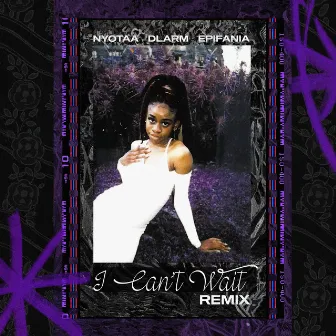 I Can't Wait Remix by Nyotaa