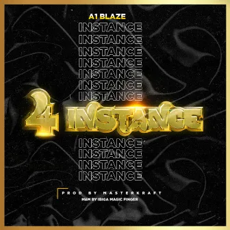 4 INSTANCE by A1 Blaze