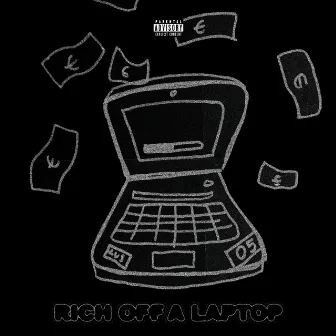 Rich Off A Laptop by Brabo Dinovo