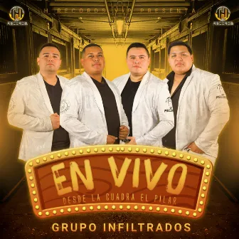 En Vivo Desde la Cuadra El Pilar (En vivo) by Grupo Infiltrados