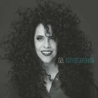 Gal Estratosférica by Gal Costa