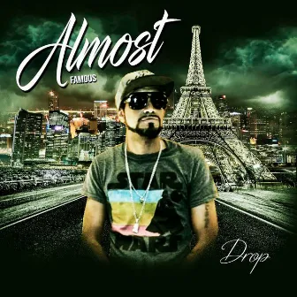 Almost Famous by Drop