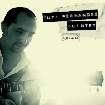 A mi Aire by Tuti Fernández Quintet