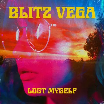 Lost Myself by BLITZ VEGA